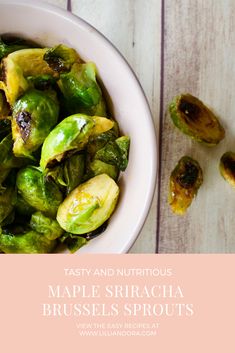 Maple Sriracha Brussels sprouts! These Brussels sprouts are spicy, sweet, and the perfect side dish. #sidedish #brusselssprouts