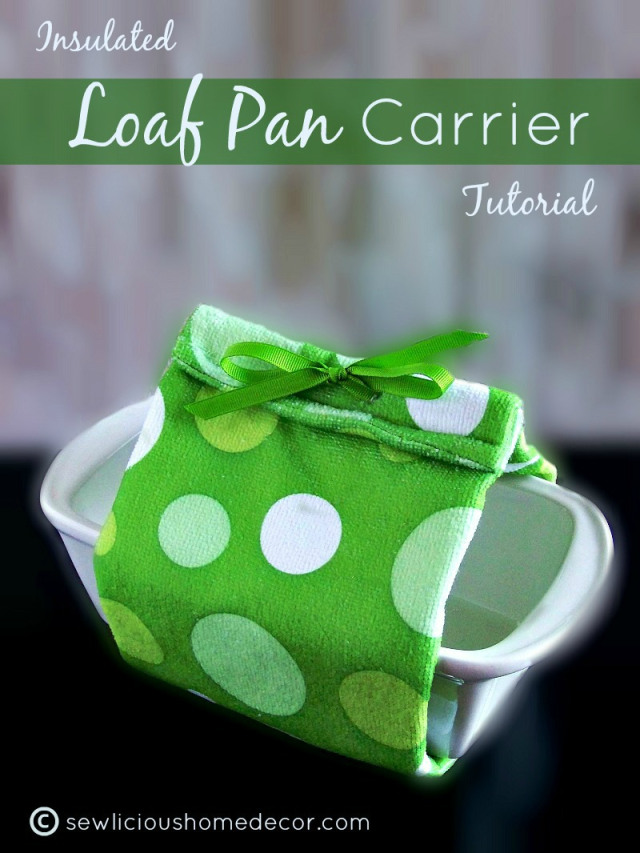 Insulated Loaf Pan Tutorial by sewlicioushomedecor.com